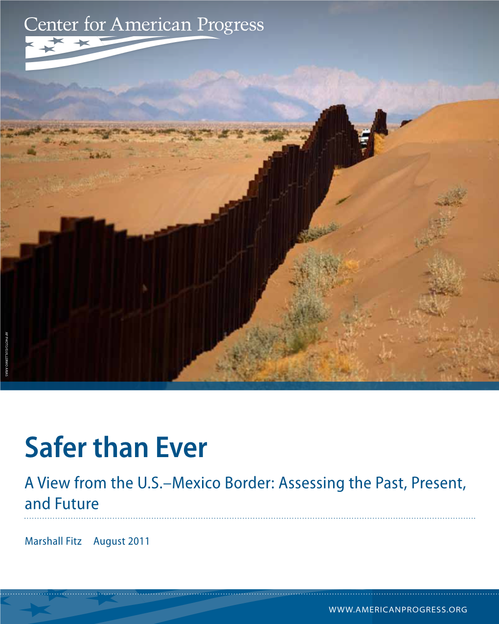 Safer Than Ever a View from the U.S.–Mexico Border: Assessing the Past, Present, and Future
