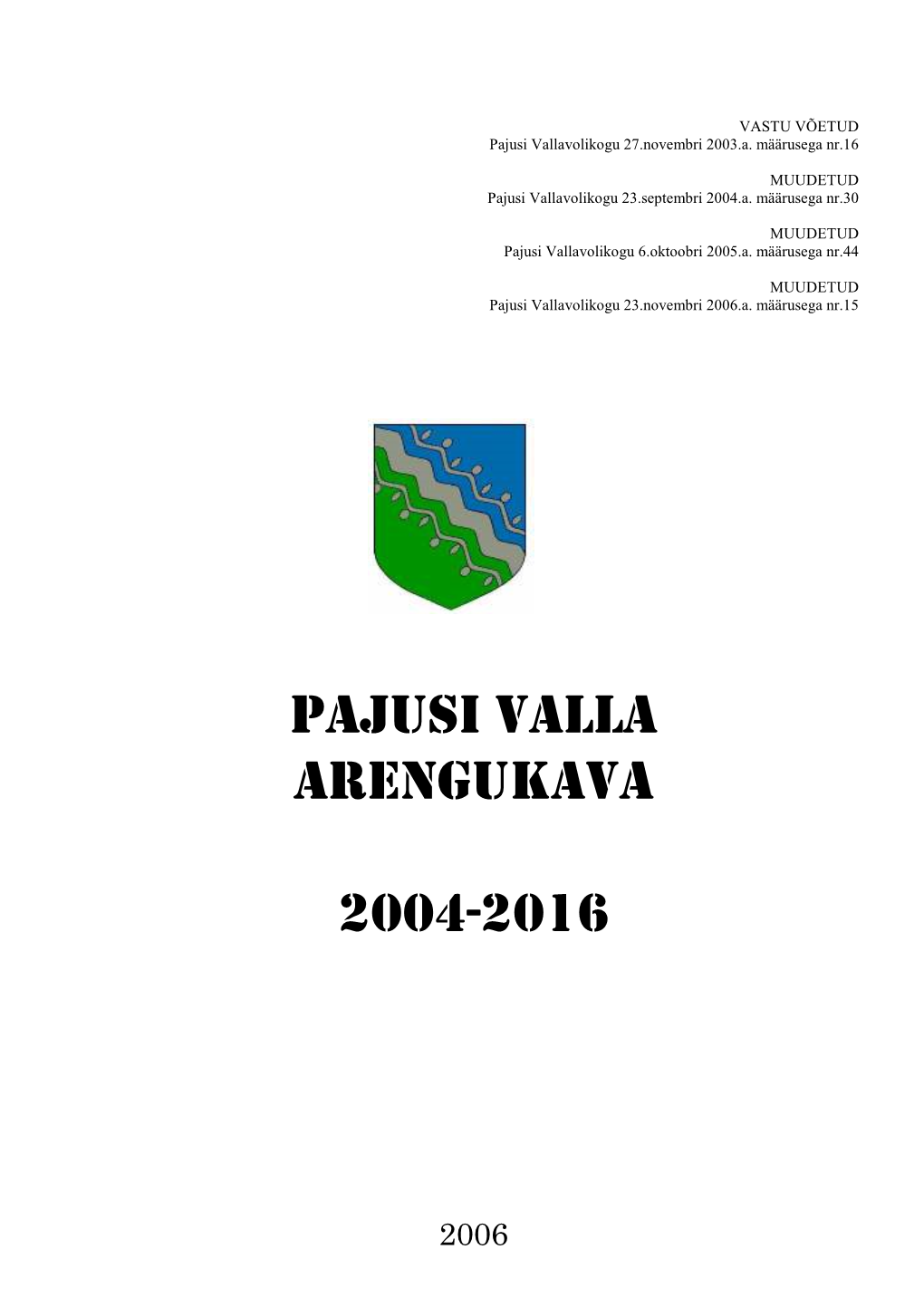 Pajusi Valla Arengukava 2004-2016