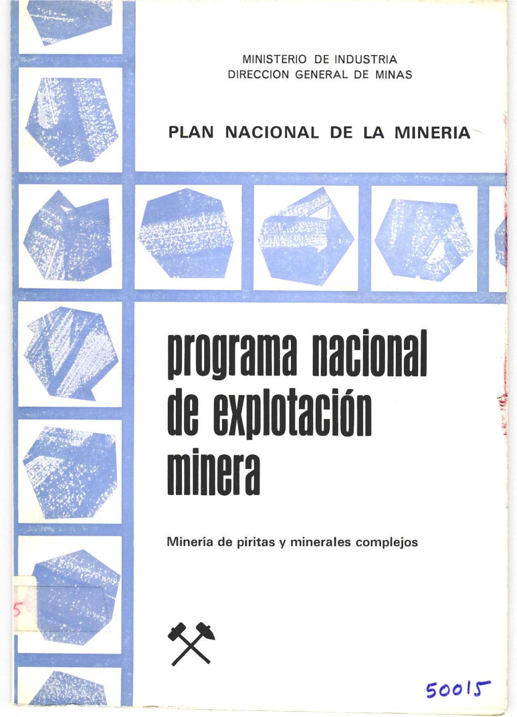 Programa Nacional De Explotación Minera\Minería De Piritas Y Minerales Complejos