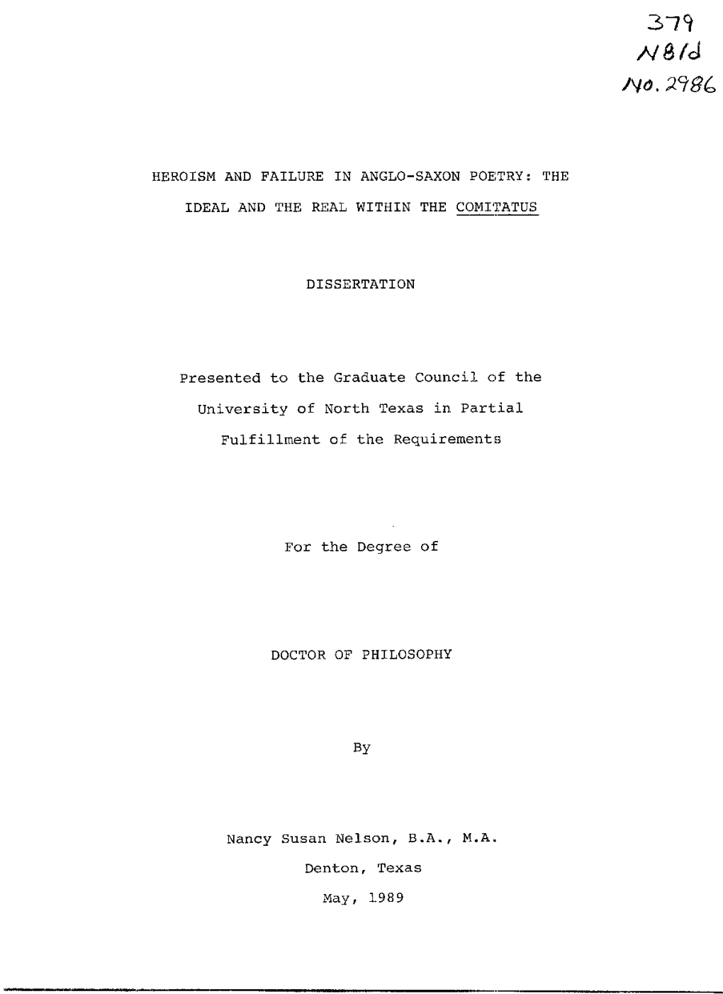 3~79 // 8 /D HEROISM and FAILURE in ANGLO-SAXON POETRY: the IDEAL and the REAL WITHIN the COMITATUS DISSERTATION Presented to Th