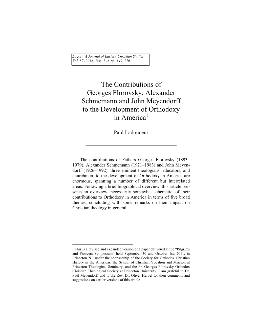 The Contributions of Georges Florovsky, Alexander Schmemann and John Meyendorff to the Development of Orthodoxy in America1