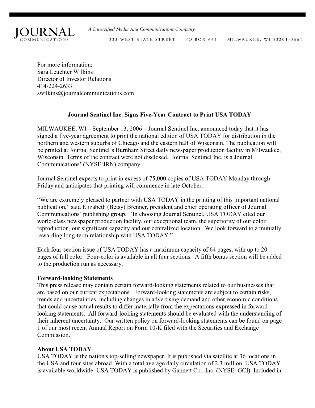 Sara Leuchter Wilkins Director of Investor Relations 414-224-2633 Swilkins@Journalcommunications.Com