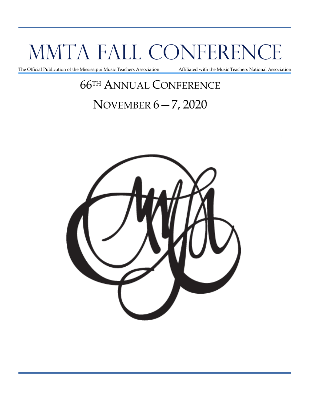 MMTA FALL CONFERENCE the Official Publication of the Mississippi Music Teachers Association Affiliated with the Music Teachers National Association