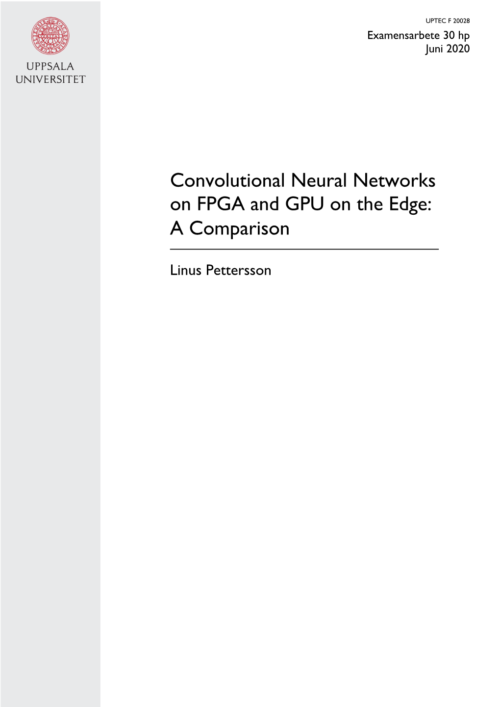 Convolutional Neural Networks on FPGA and GPU on the Edge: a Comparison