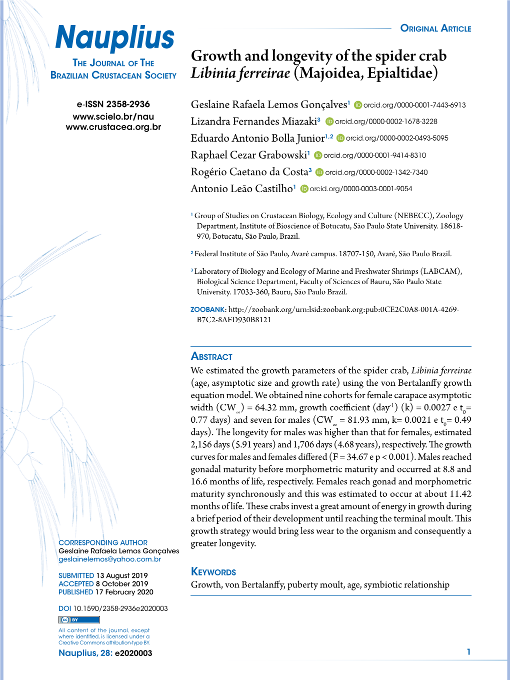 Nauplius Original Article the Journal of the Growth and Longevity of the Spider Crab Brazilian Crustacean Society Libinia Ferreirae (Majoidea, Epialtidae)