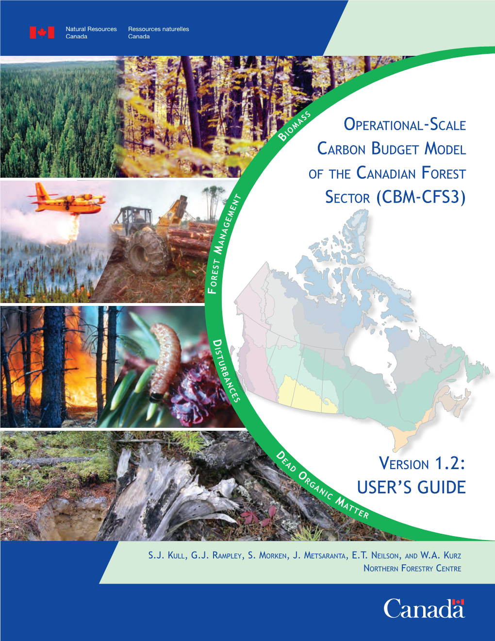Operational-Scale Carbon Budget Model of the Canadian Forest Sector (Cbm-Cfs3) Version 1.2: User’S Guide