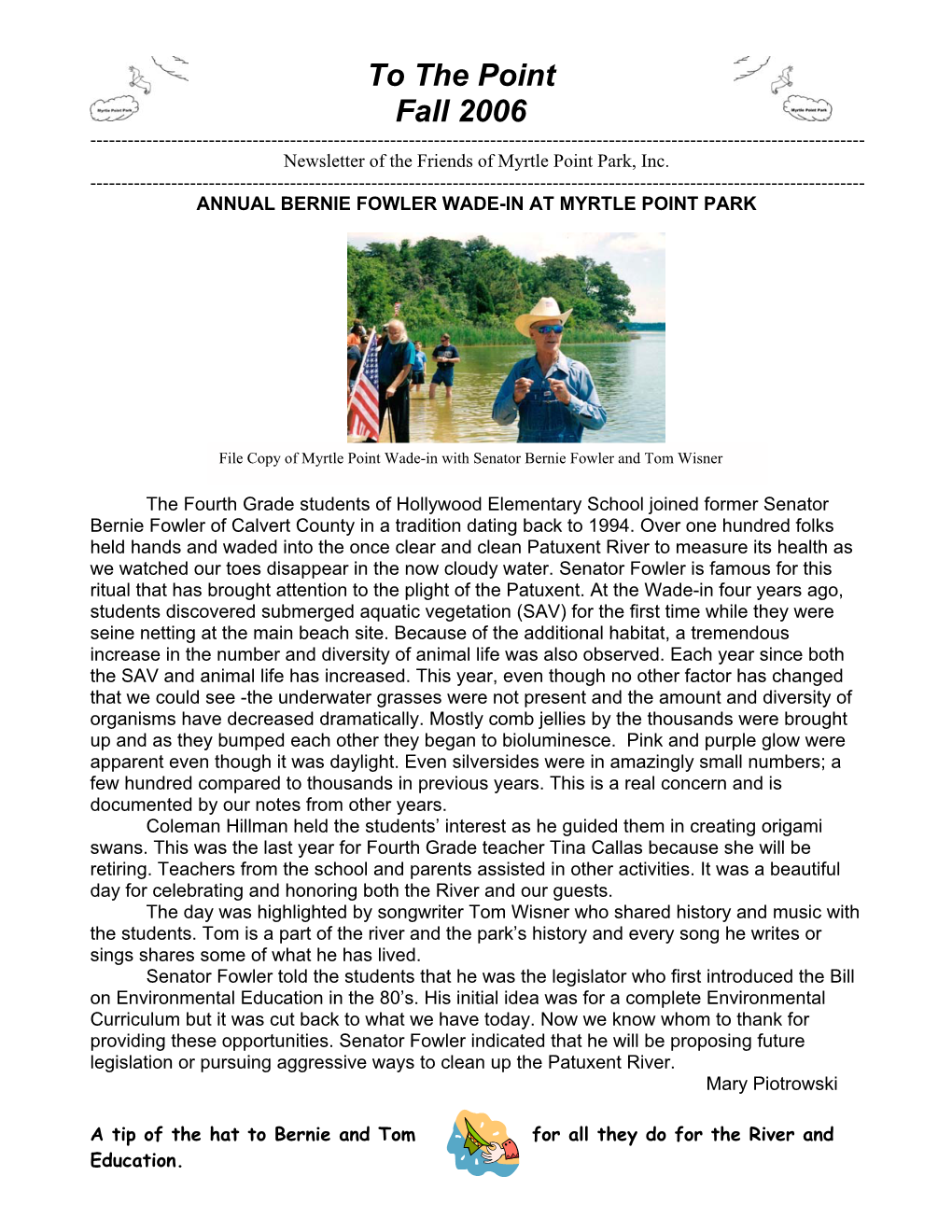 Fall 2006 ------Newsletter of the Friends of Myrtle Point Park, Inc