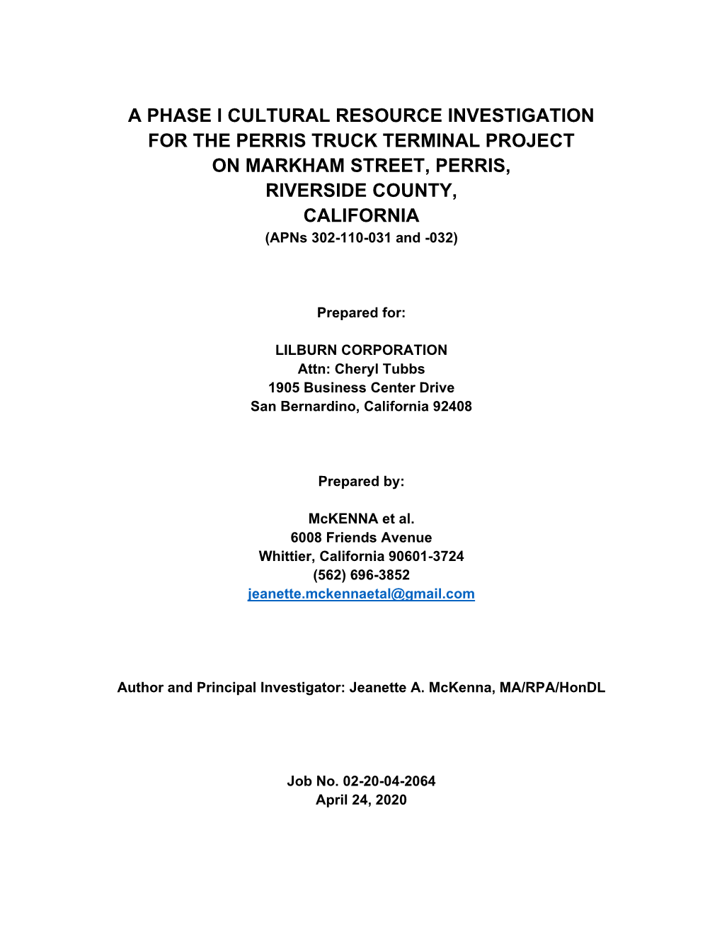 A PHASE I CULTURAL RESOURCE INVESTIGATION for the PERRIS TRUCK TERMINAL PROJECT on MARKHAM STREET, PERRIS, RIVERSIDE COUNTY, CALIFORNIA (Apns 302-110-031 and -032)