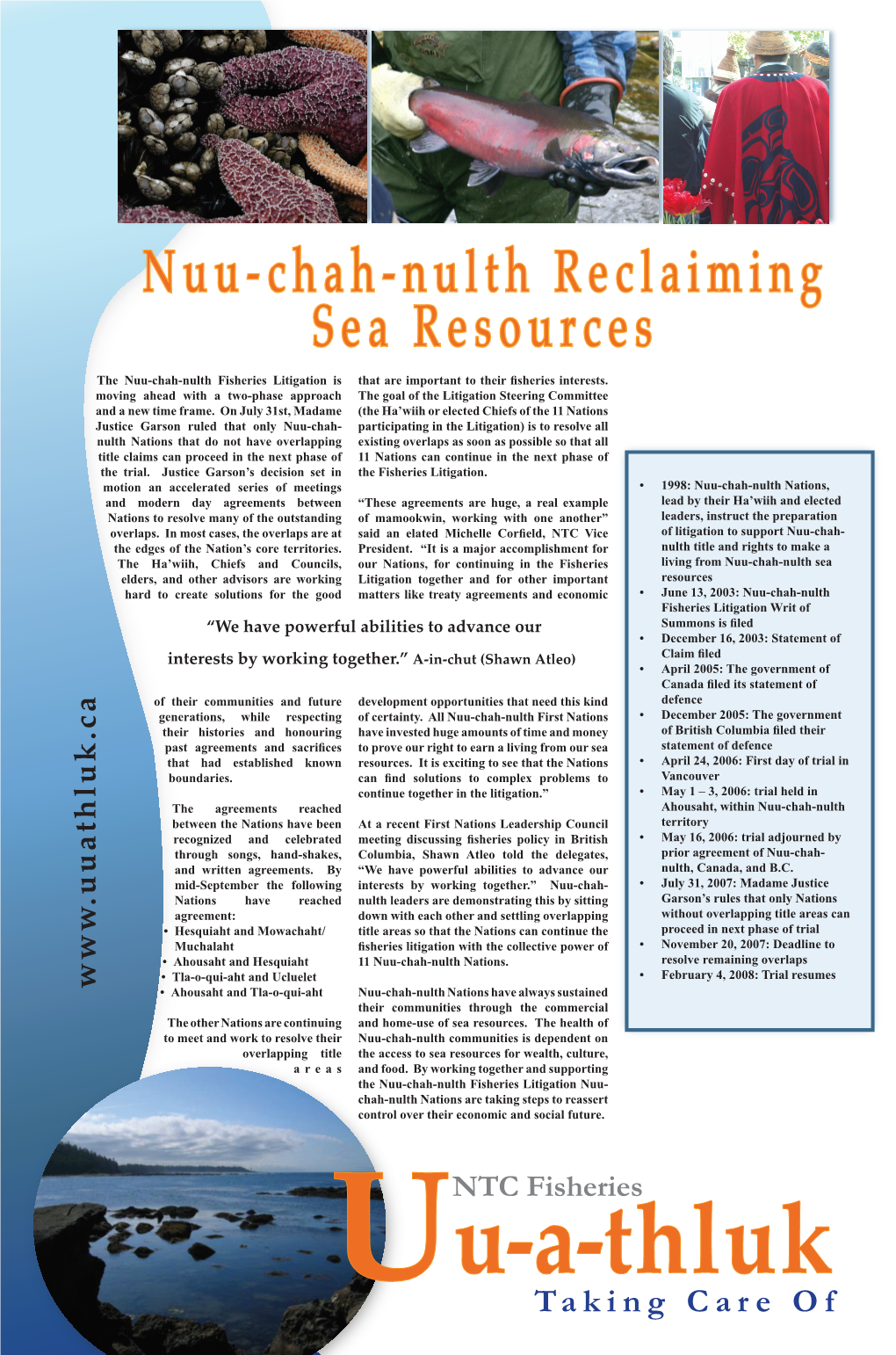 Nuu-Chah-Nulth Reclaiming Sea Resources the Nuu-Chah-Nulth Fisheries Litigation Is That Are Important to Their Fisheries Interests