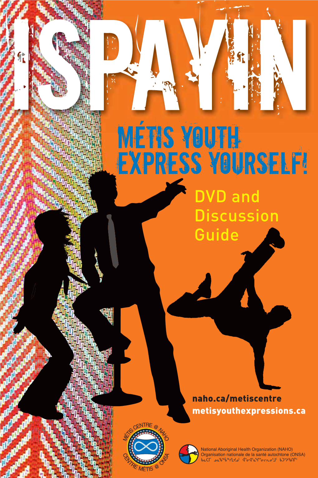 Métis Youth Express Yourself! DVD and Discussion Guide