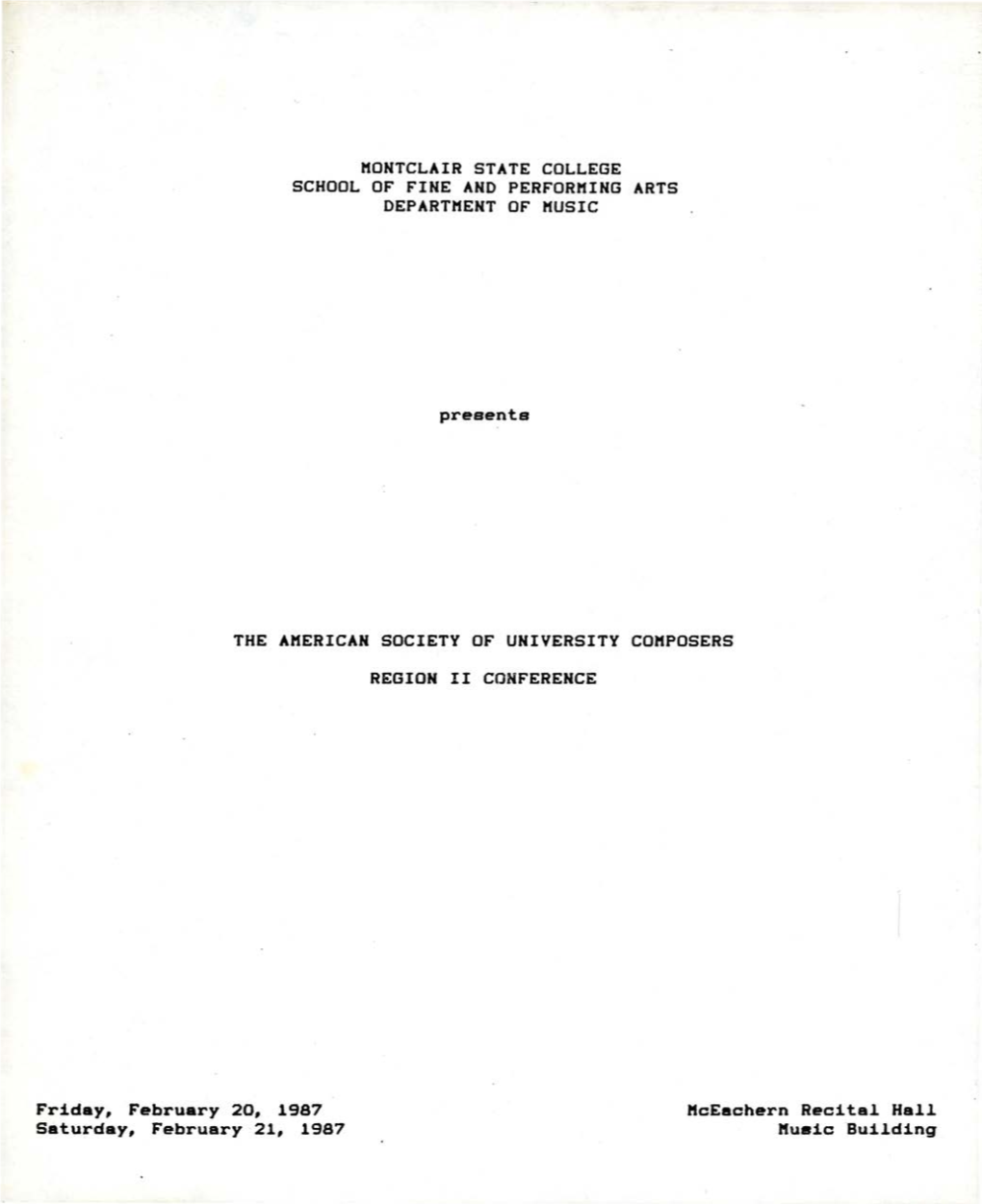 MONTCLAIR STATE COLLEGE SCHOOL of FINE and PERFORMING ARTS DEPARTMENT of MUSIC Presents the AMERICAN SOCIETY of UNIVERSITY COMPO