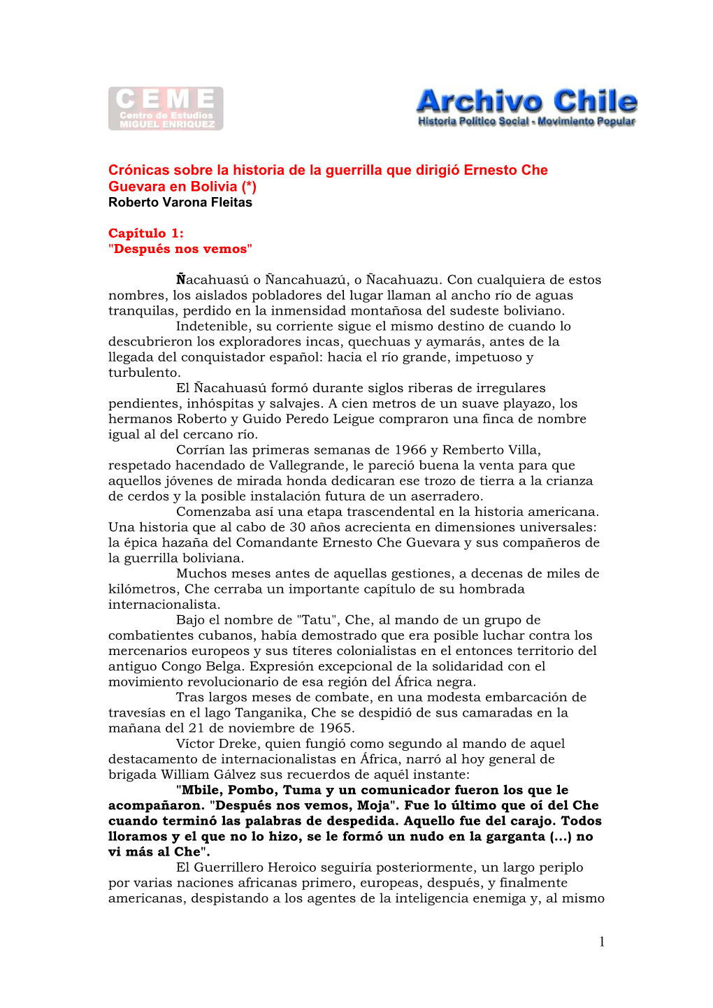 Crónicas Sobre La Historia De La Guerrilla Que Dirigió Ernesto Che Guevara En Bolivia (*) Roberto Varona Fleitas