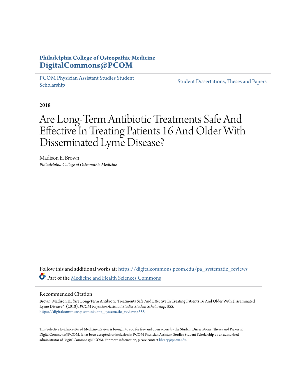 Are Long-Term Antibiotic Treatments Safe and Effective in Treating Patients 16 and Older with Disseminated Lyme Disease? Madison E