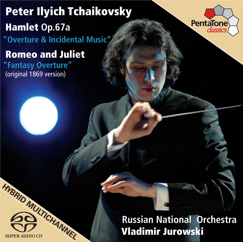 Peter Ilyich Tchaikovsky Hamlet Op.67A “Overture & Incidental Music” Romeo and Juliet “Fantasy Overture” (Original 1869 Version)