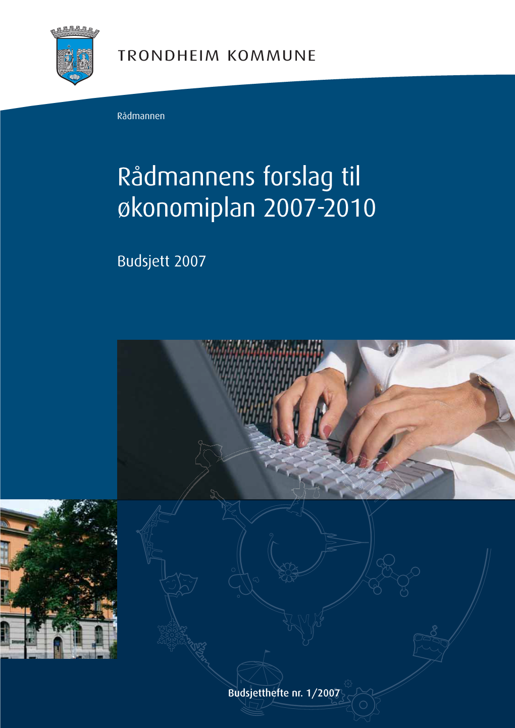 Rådmannens Forslag Til Økonomiplan 2007-2010