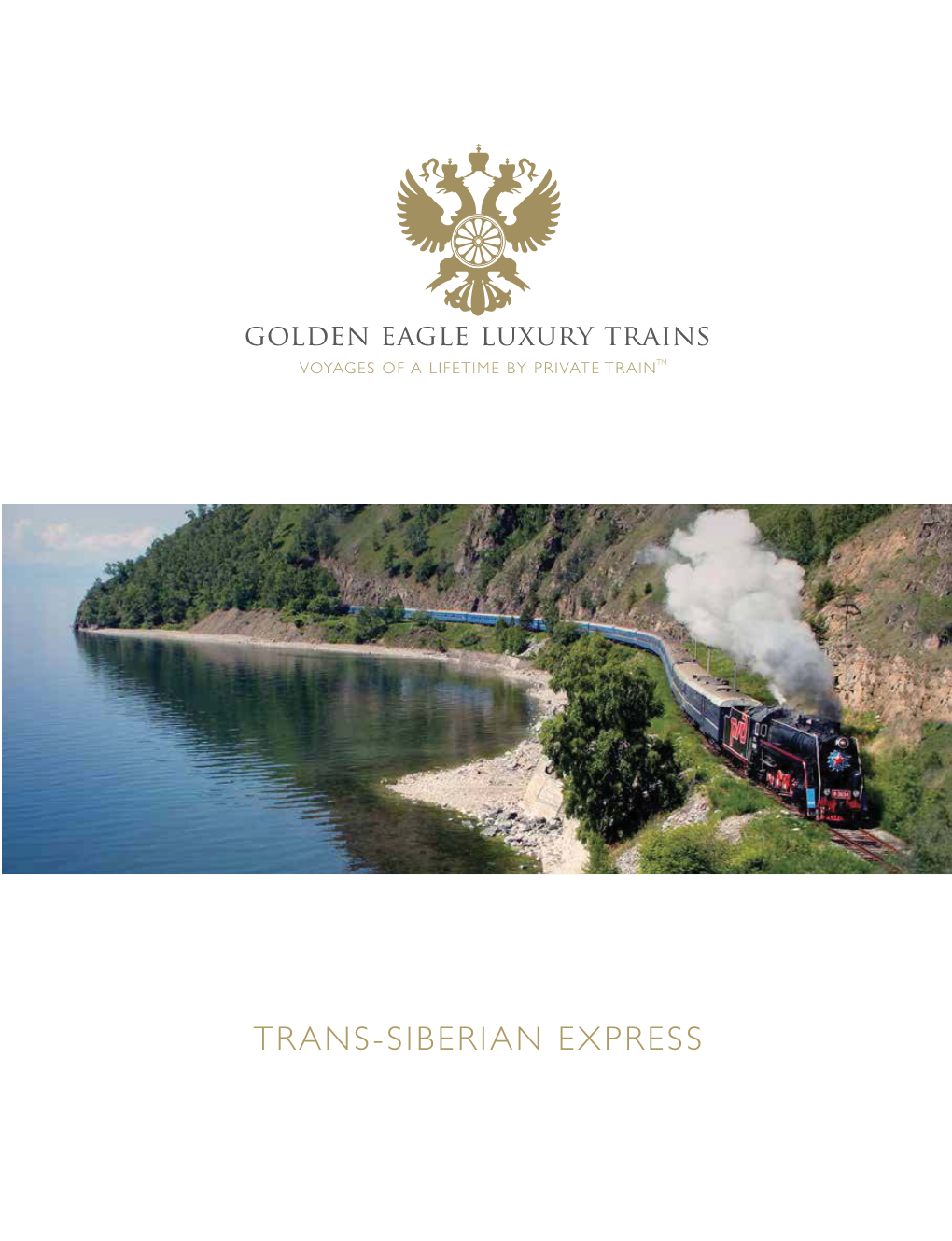 TRANS-SIBERIAN EXPRESS As Eric Newby in His 1977 Book the Big Red Train Ride Succinctly Stated, ‘ the Trans-Siberian Is the Big Train Ride.’