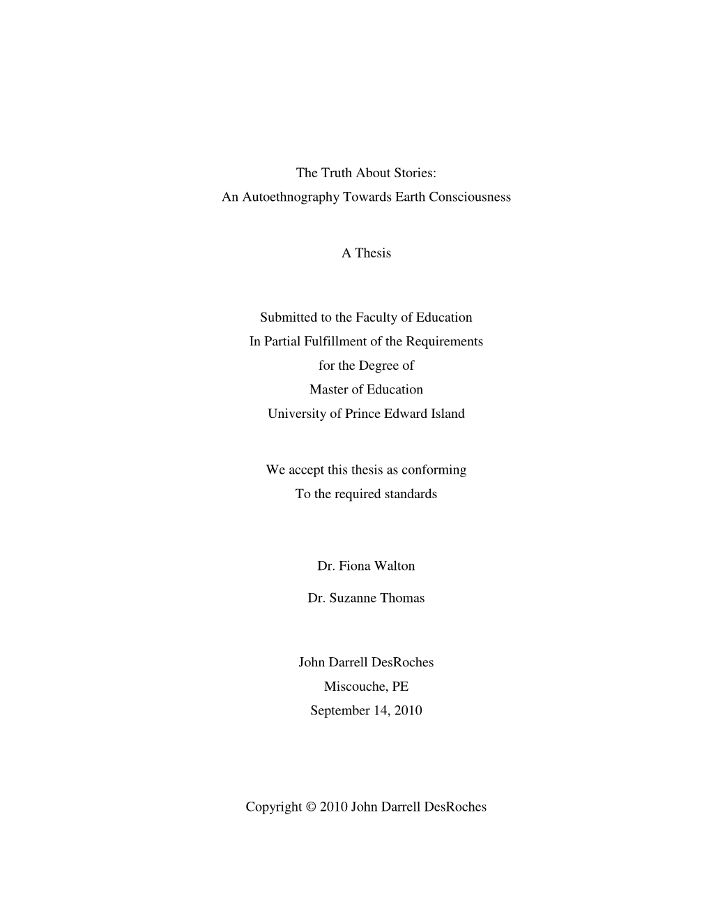 An Autoethnography Towards Earth Consciousness a Thesis Submitted to the Faculty of Education in Parti