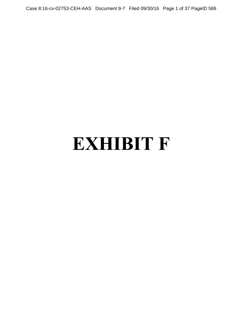 EXHIBIT F Case 8:16-Cv-02753-CEH-AAS Document 9-7 Filed 09/30/16 Page 2 of 37 Pageid 590