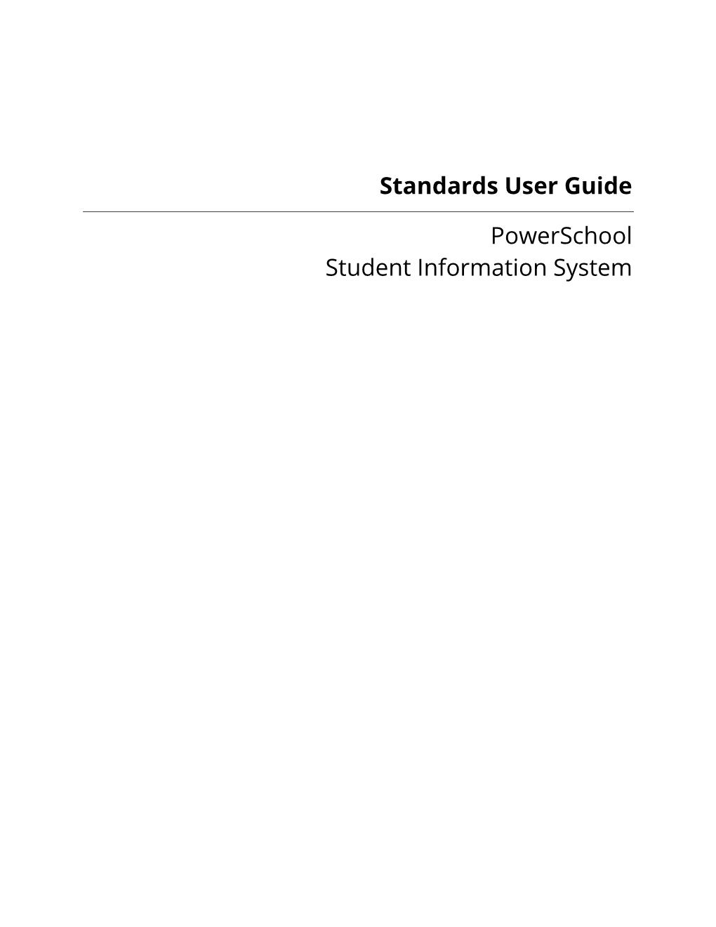 Standards User Guide Powerschool Student Information System