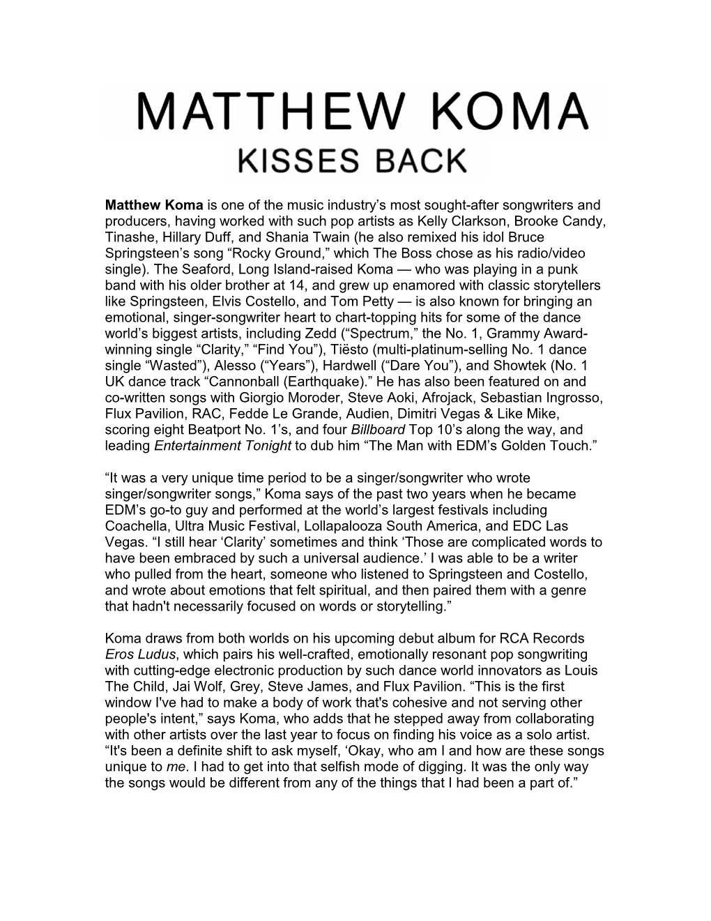 Matthew Koma Is One of the Music Industry's Most Sought-After Songwriters and Producers, Having Worked with Such Pop Artists A