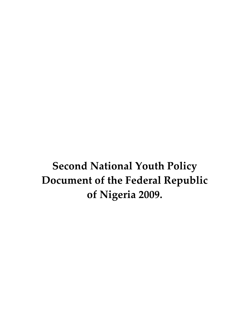 Nigeria – the National Youth Policy Identifies with the Improvement in the Health and Development Status of Adolescents and Other Young Persons in the Country