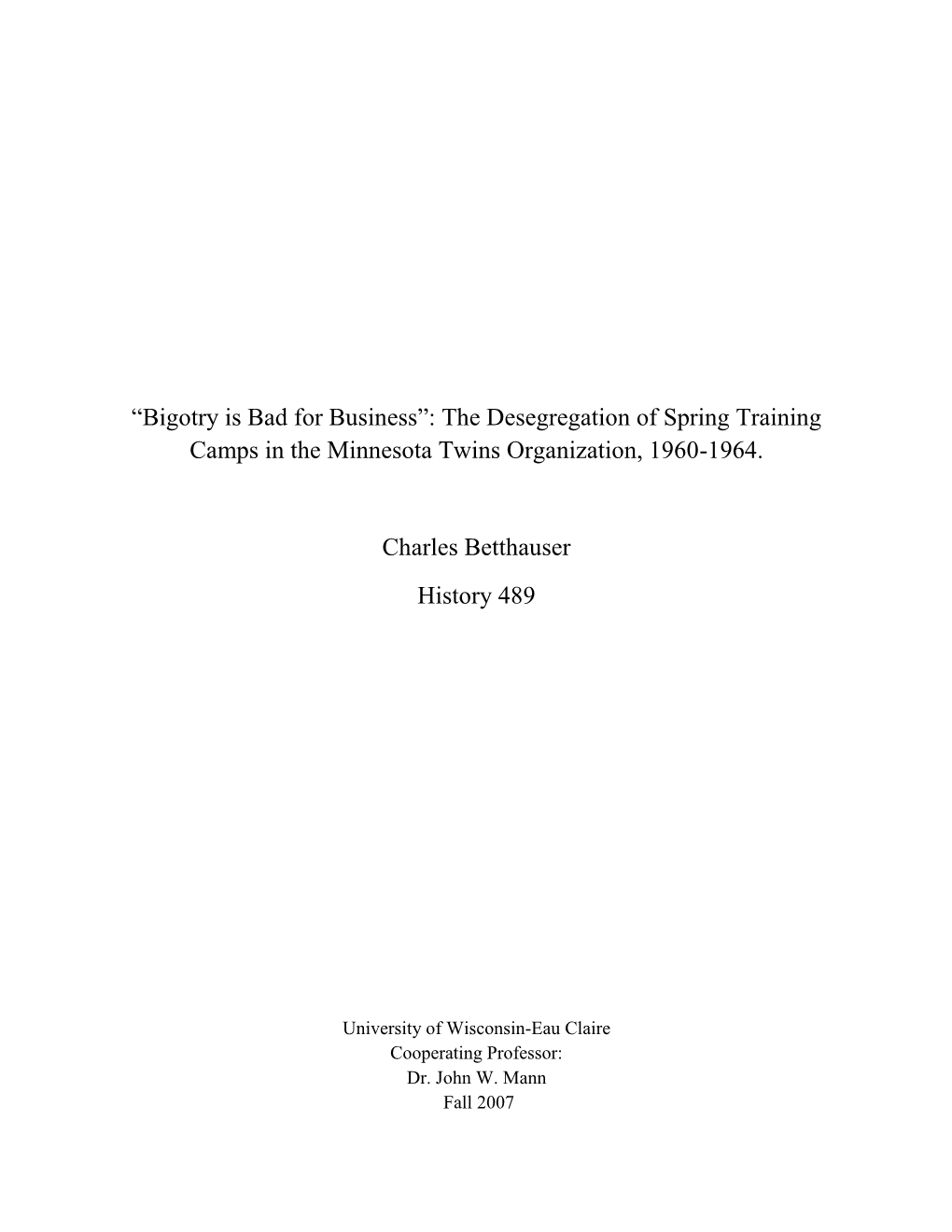 “Bigotry Is Bad for Business”: the Desegregation of Spring Training Camps in the Minnesota Twins Organization, 1960-1964. Ch