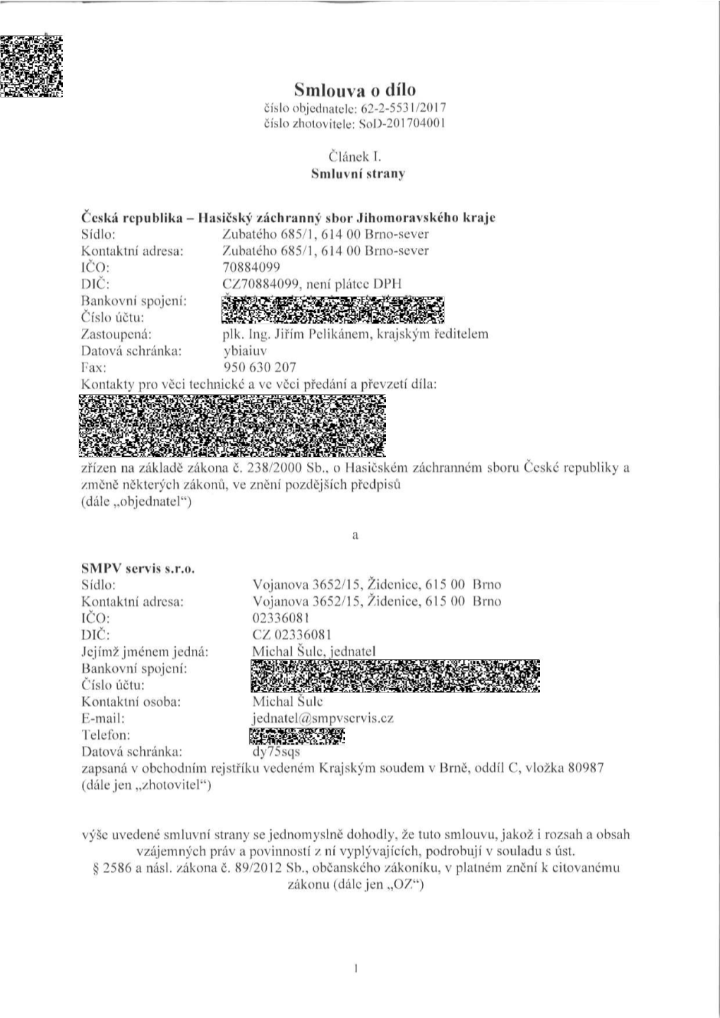 Smlouva O Dílo Číslo Objednatele: 62-2-553 1/2017 Číslo Zhotovitele: Sod-201704001