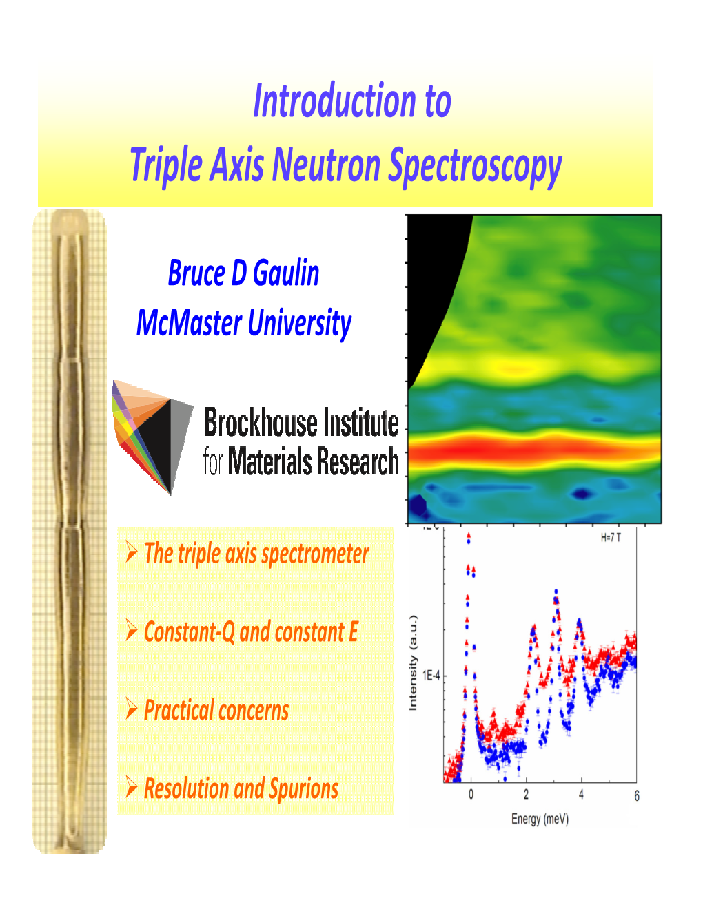 Introduction to Triple Axis Neutron Spectroscopy