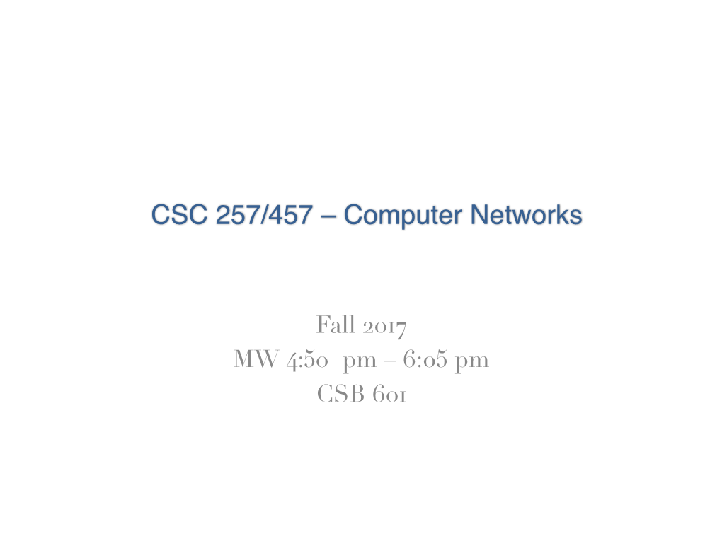 CSC 257/457 – Computer Networks