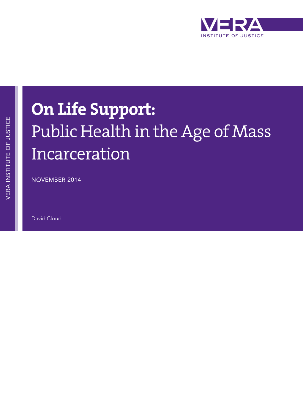 ON LIFE SUPPORT: PUBLIC HEALTH in the AGE of MASS INCARCERATION Contents 4 Introduction