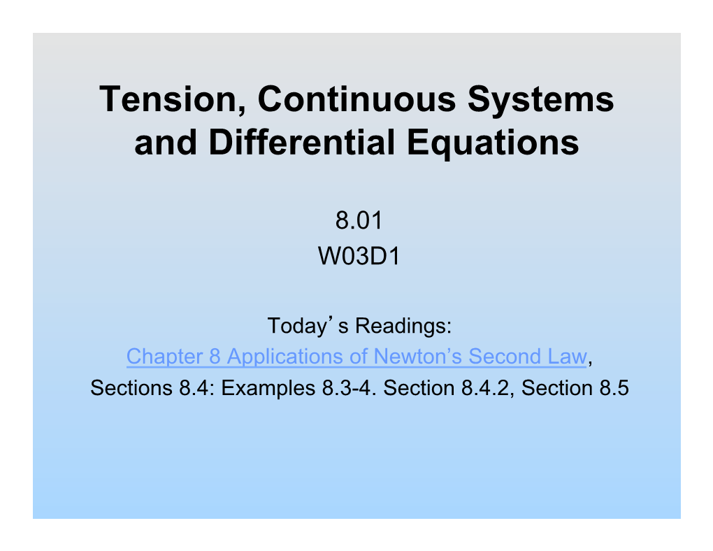 Tension, Continuous Systems and Differential Equations