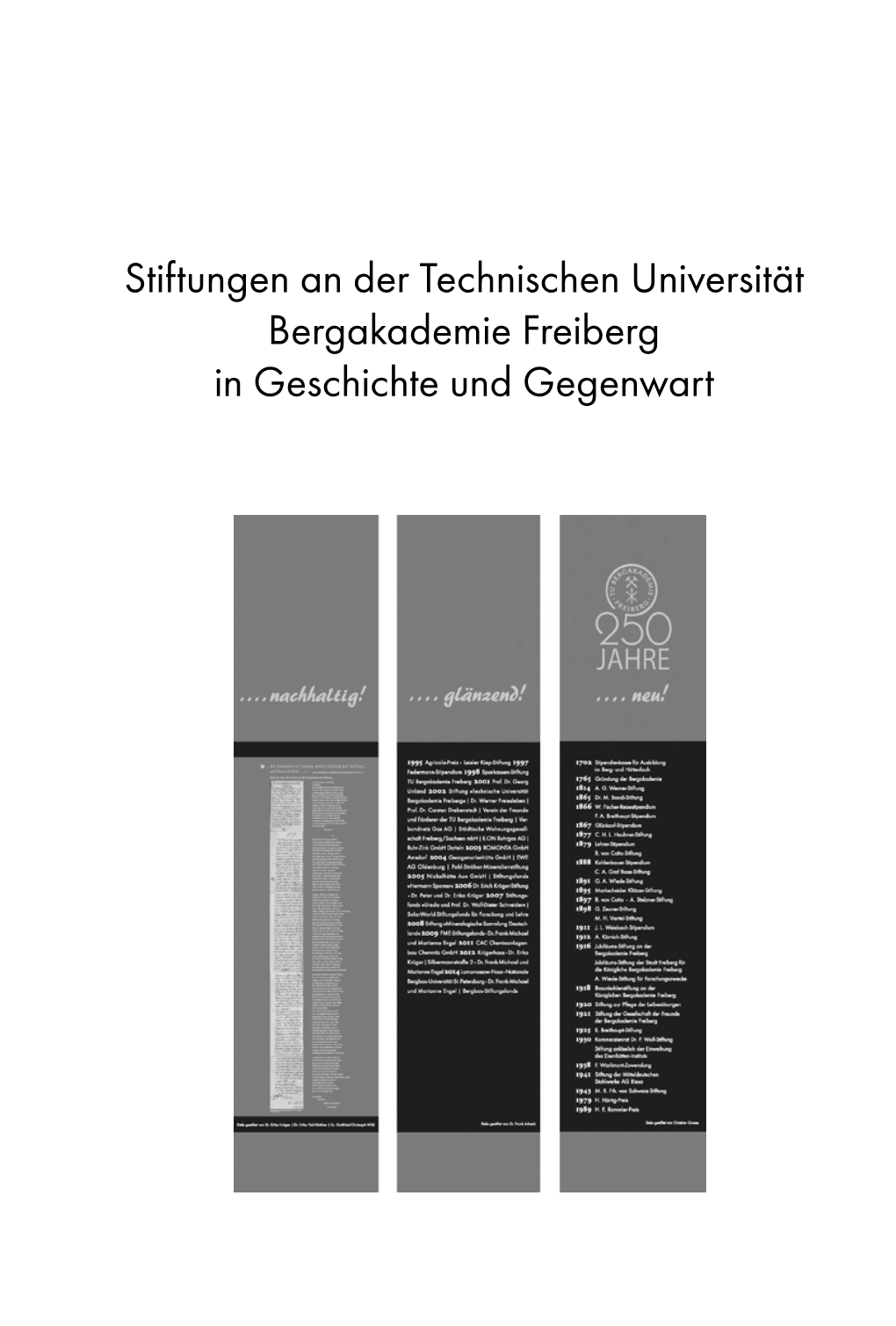 Stiftungen an Der Technischen Universität Bergakademie Freiberg in Geschichte Und Gegenwart ﻿