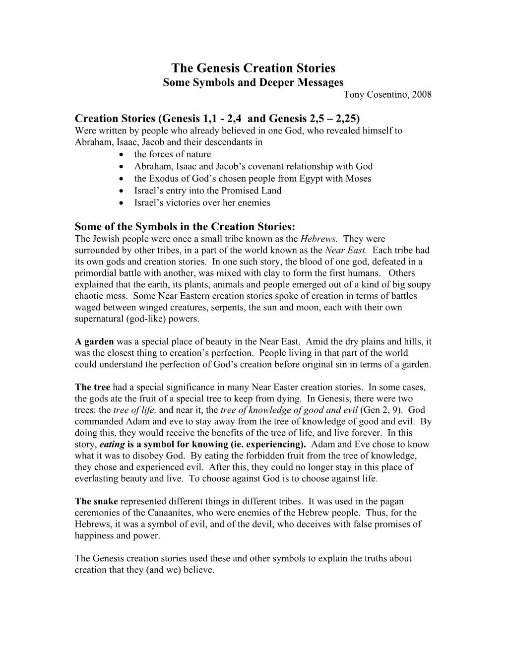 The Genesis Creation Stories Some Symbols and Deeper Messages Tony Cosentino, 2008