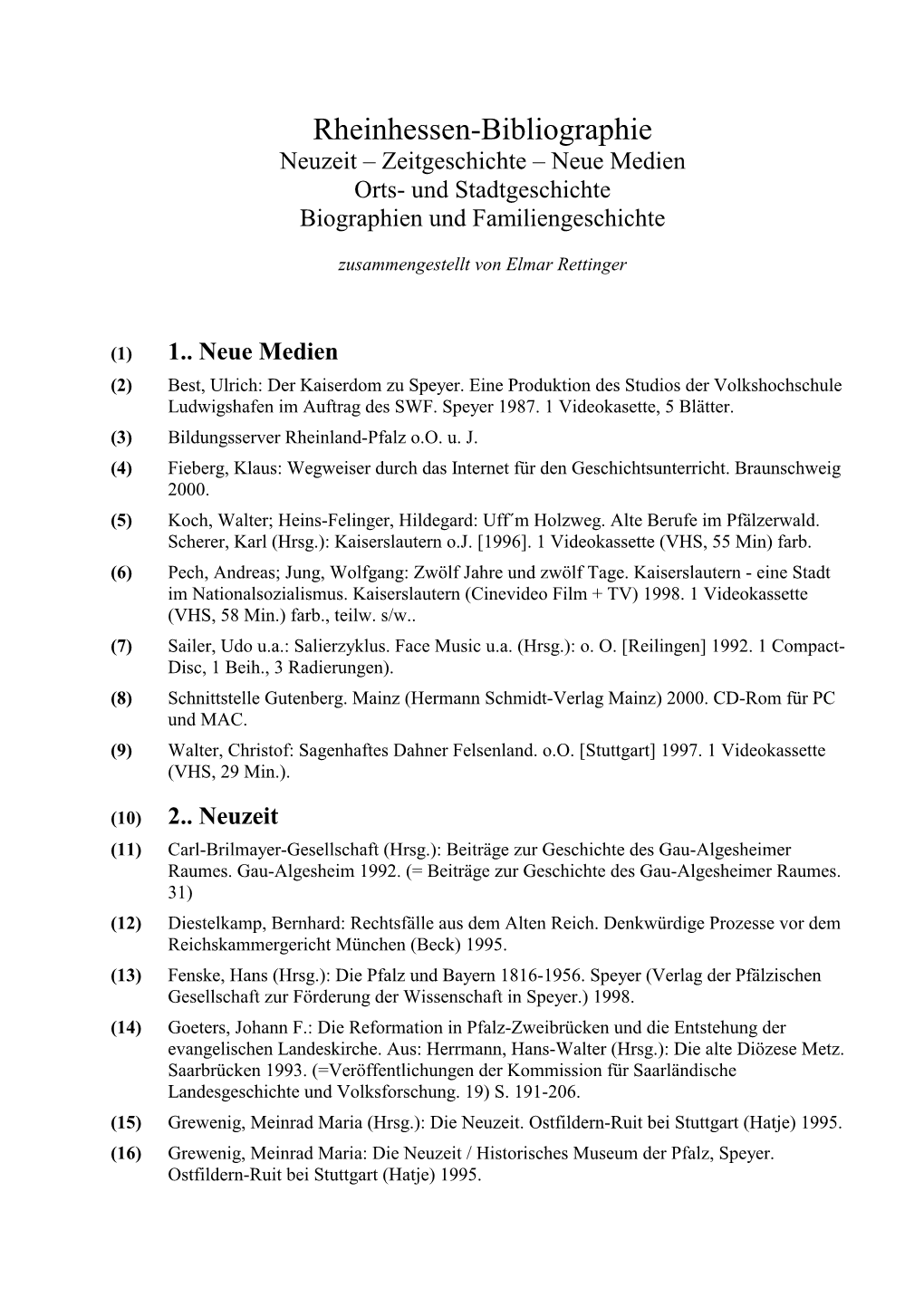 Rheinhessen-Bibliographie Neuzeit – Zeitgeschichte – Neue Medien Orts- Und Stadtgeschichte Biographien Und Familiengeschichte