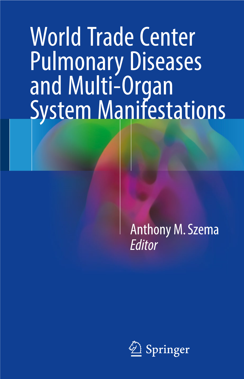 World Trade Center Pulmonary Diseases and Multi-Organ System Manifestations