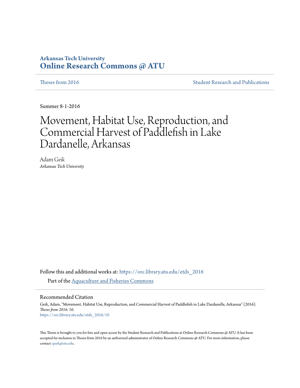 Movement, Habitat Use, Reproduction, and Commercial Harvest of Paddlefish in Lake Dardanelle, Arkansas Adam Geik Arkansas Tech University