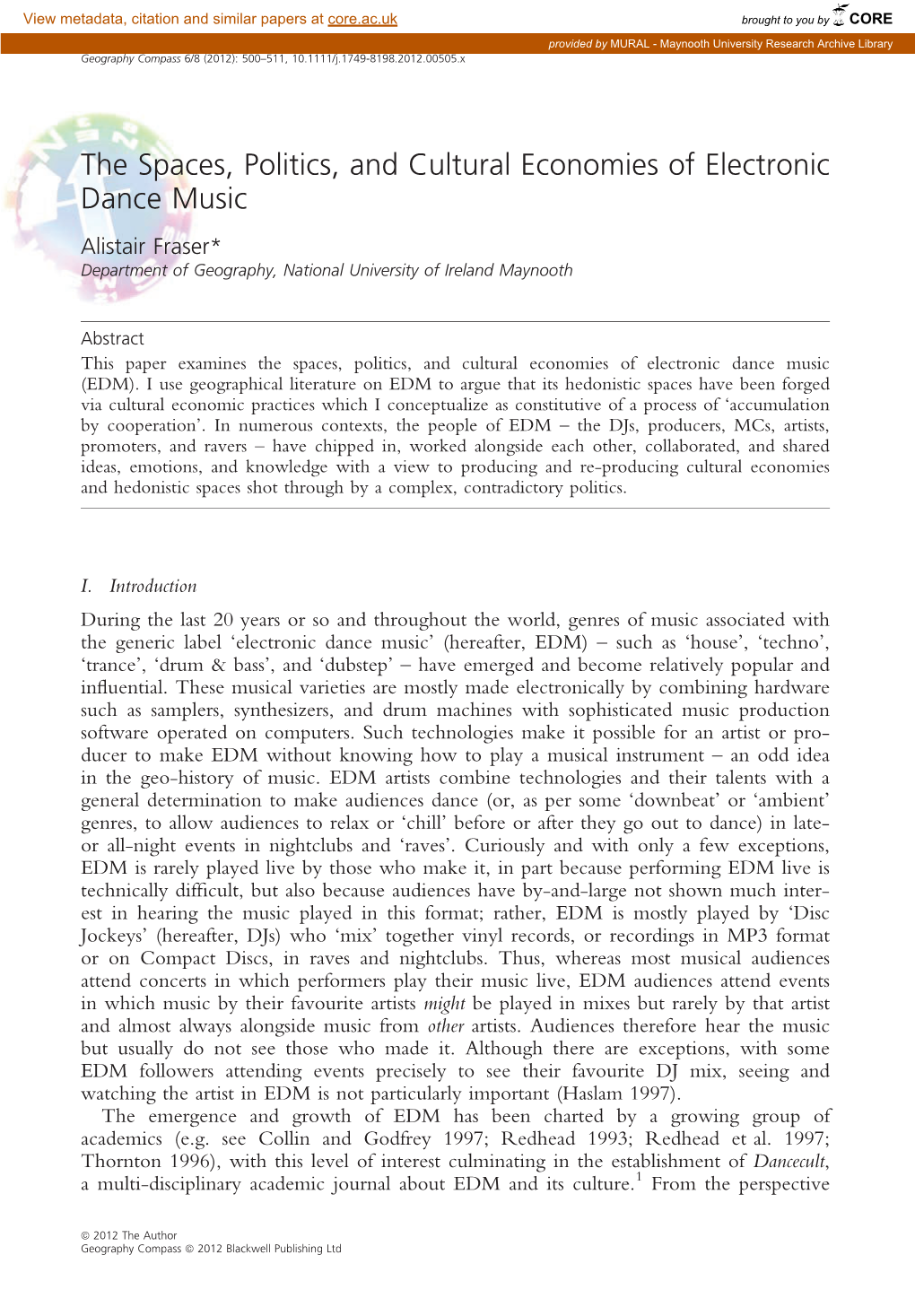 The Spaces, Politics, and Cultural Economies of Electronic Dance Music Alistair Fraser* Department of Geography, National University of Ireland Maynooth