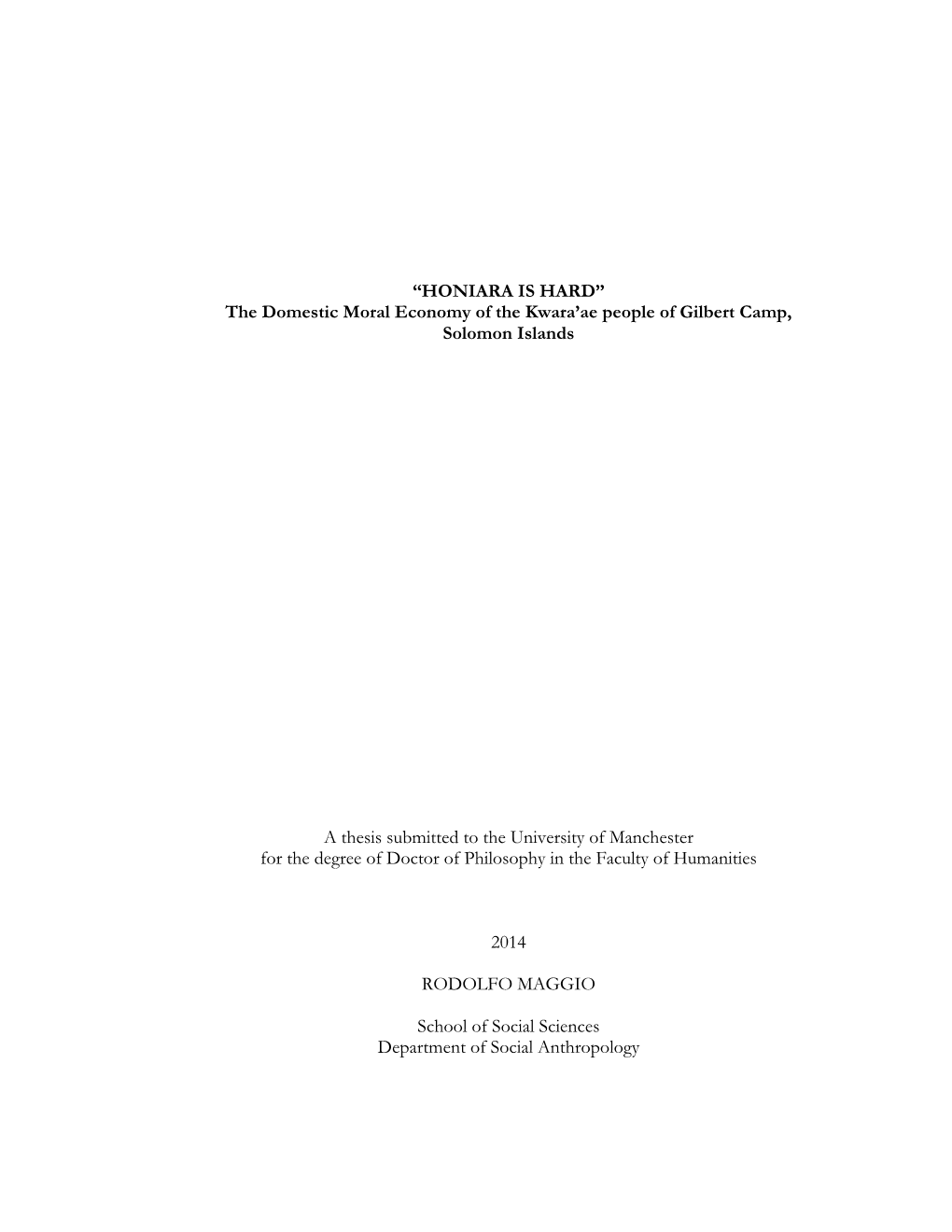 HONIARA IS HARD” the Domestic Moral Economy of the Kwara’Ae People of Gilbert Camp, Solomon Islands