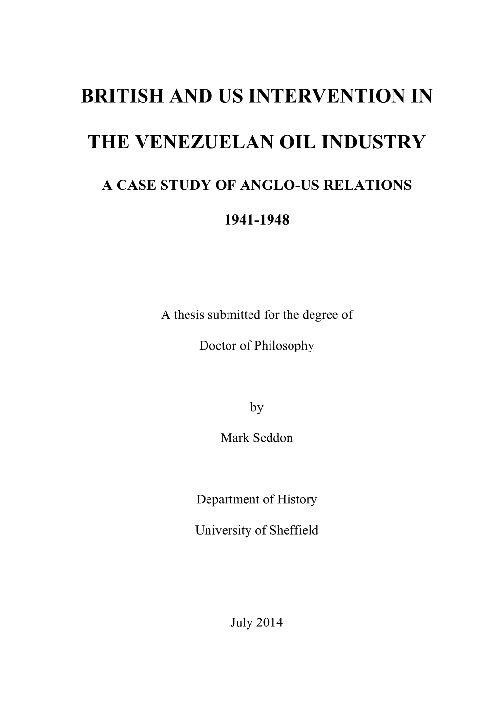 BRITISH and US INTERVENTION in the VENEZUELAN OIL INDUSTRY Negotiated in Order to Guarantee a Greater State Share of Industry Profits