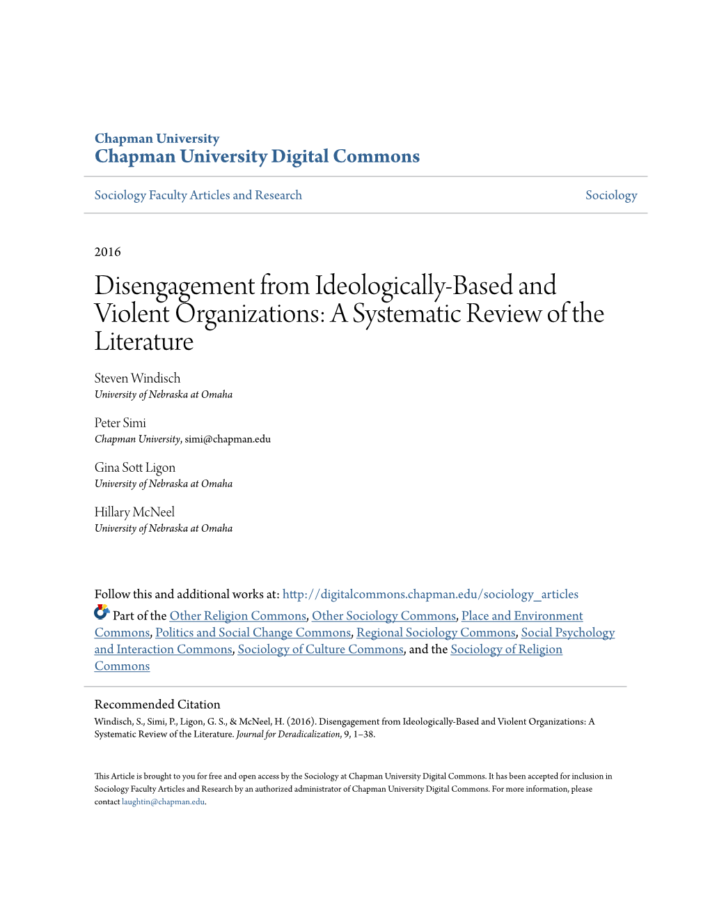 Disengagement from Ideologically-Based and Violent Organizations: a Systematic Review of the Literature Steven Windisch University of Nebraska at Omaha