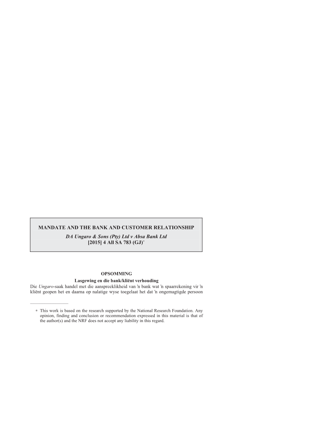 MANDATE and the BANK and CUSTOMER RELATIONSHIP DA Ungaro & Sons (Pty) Ltd V Absa Bank Ltd [2015] 4 All SA 783 (GJ)