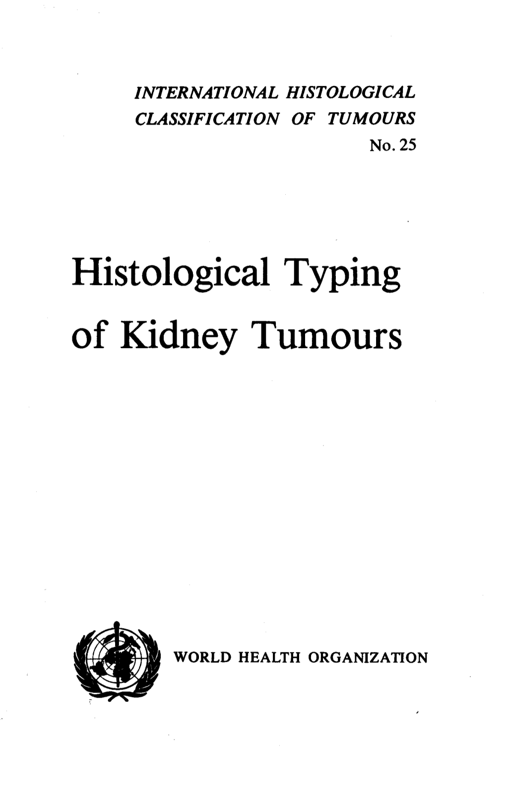 Histological Typing of Kidney Tumours