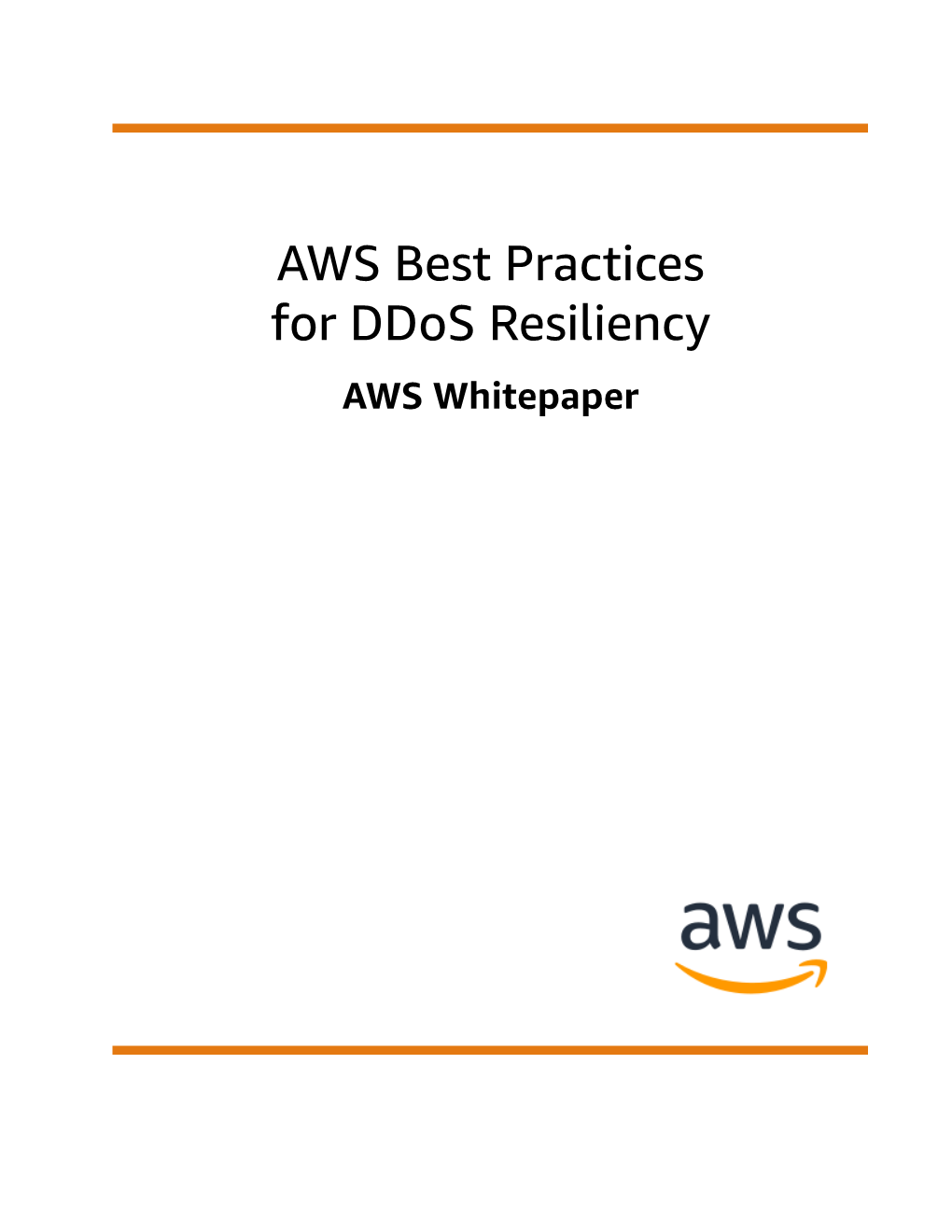 AWS Best Practices for Ddos Resiliency AWS Whitepaper AWS Best Practices for Ddos Resiliency AWS Whitepaper