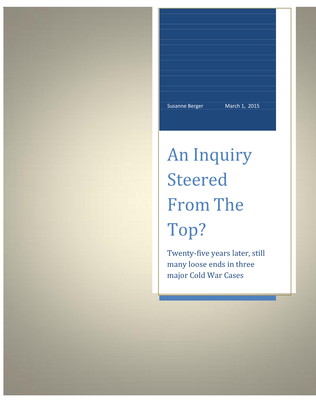 An Inquiry Steered from the Top?