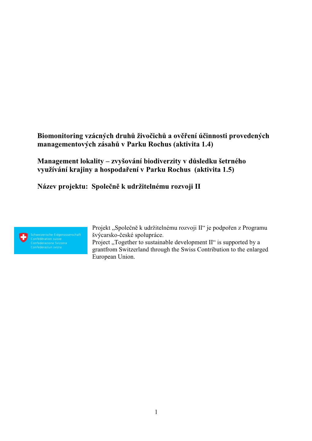 Biomonitoring Vzácných Druhů Živočichů a Ověření Účinnosti Provedených Managementových Zásahů V Parku Rochus (Aktivita 1.4)