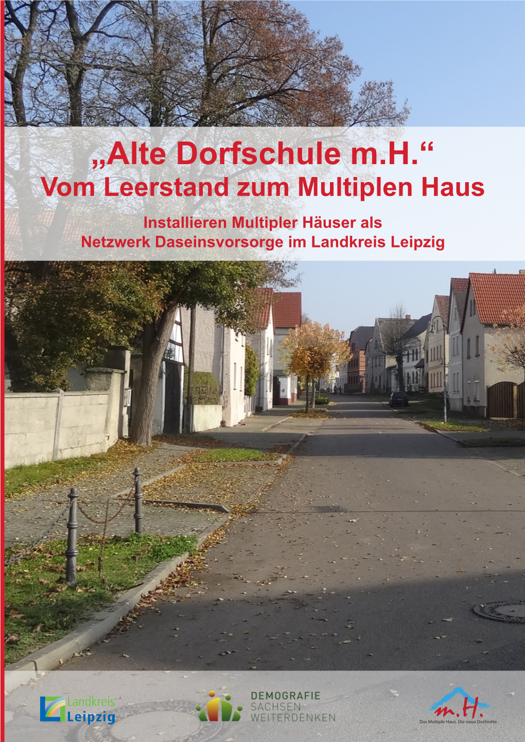 „Alte Dorfschule M.H.“