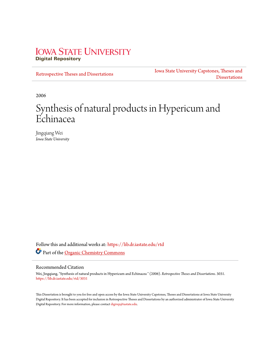 Synthesis of Natural Products in Hypericum and Echinacea Jingqiang Wei Iowa State University