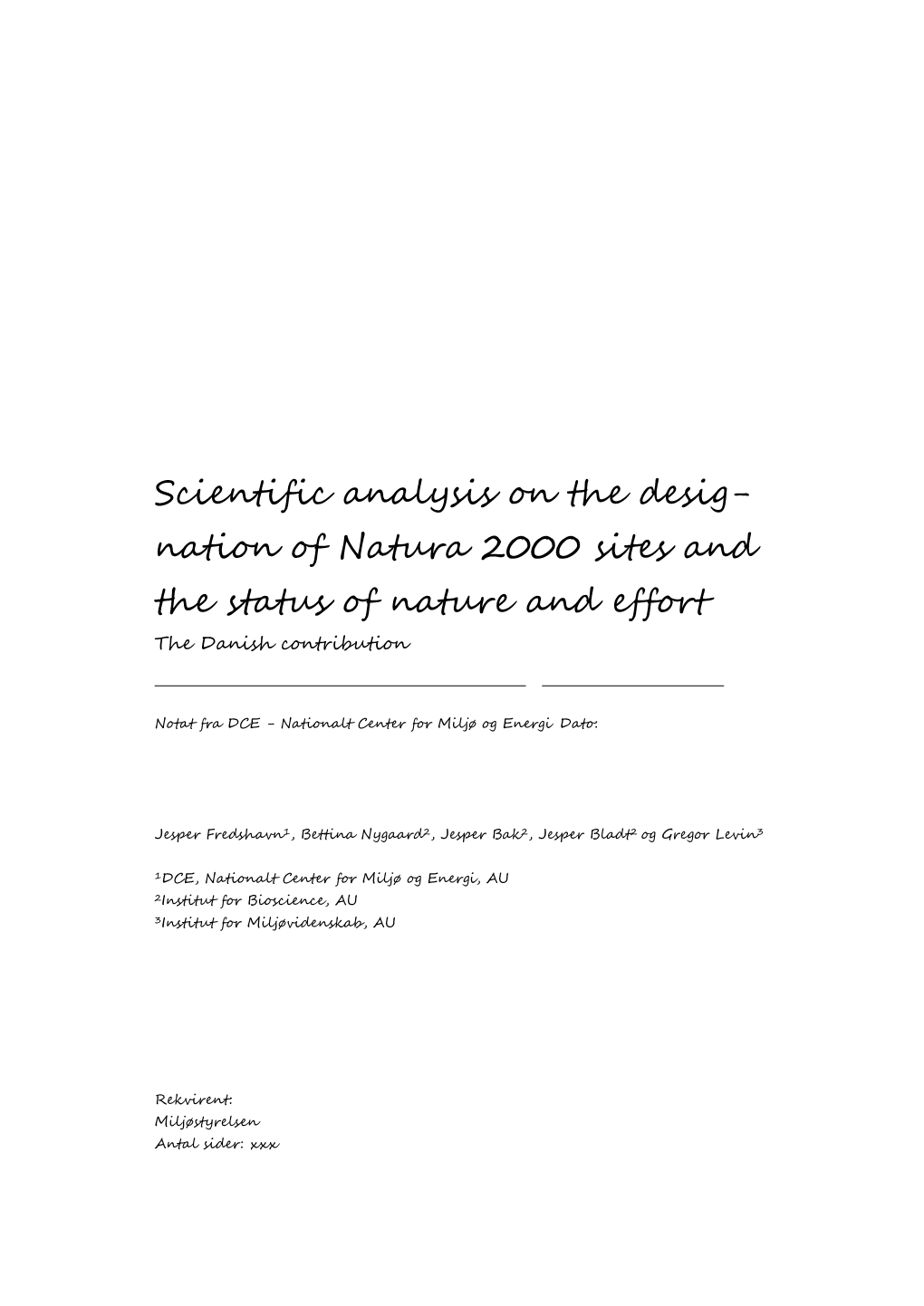 Nation of Natura 2000 Sites and the Status of Nature and Effort the Danish Contribution