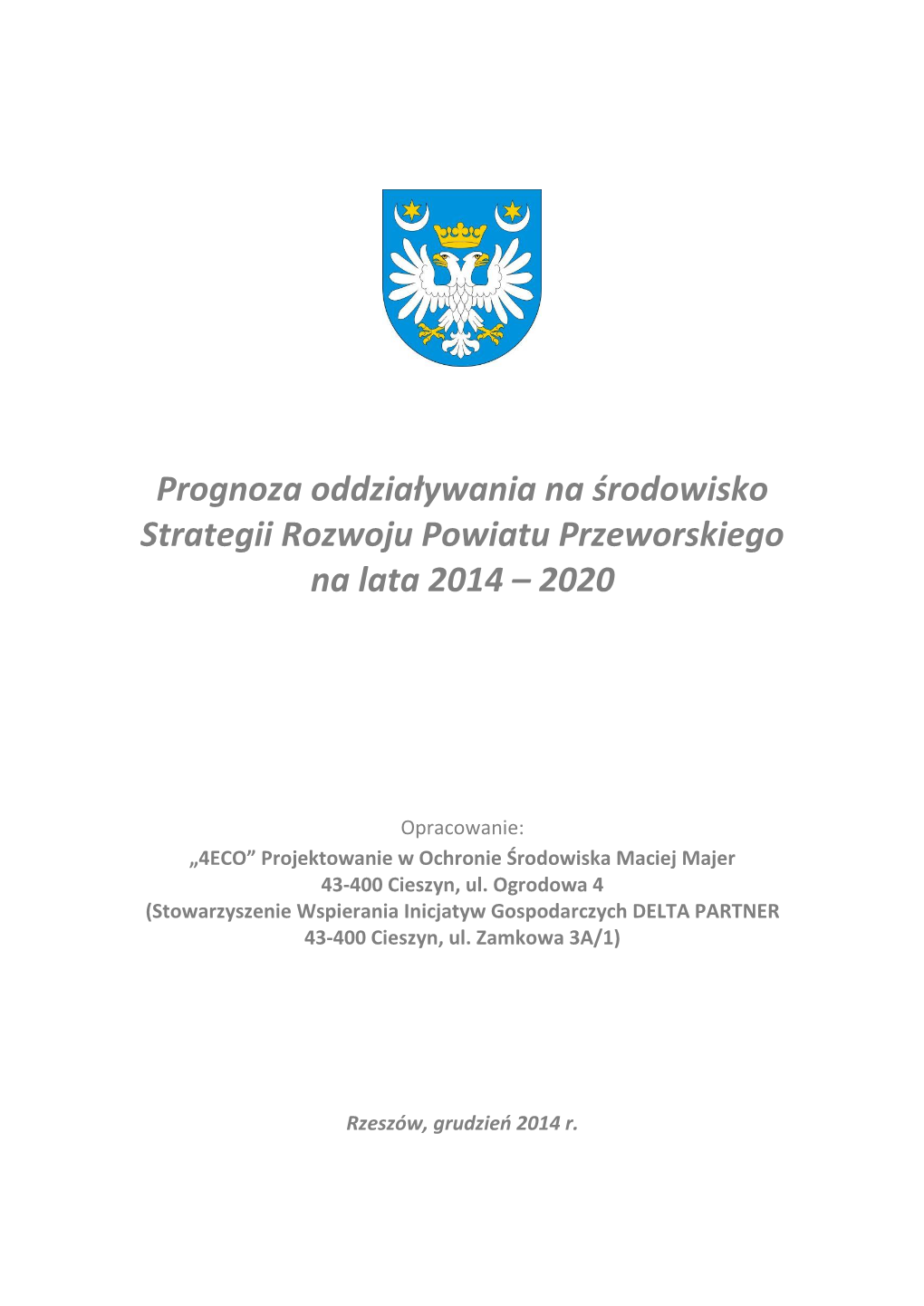 Prognoza Oddziaływania Na Środowisko Strategii Rozwoju Powiatu Przeworskiego Na Lata 2014 – 2020