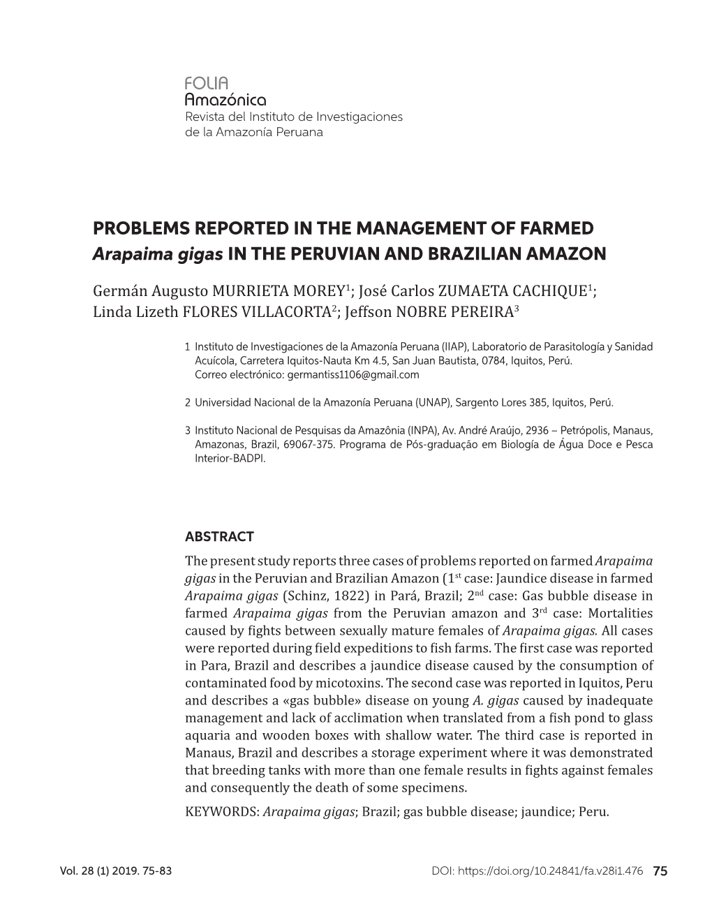 PROBLEMS REPORTED in the MANAGEMENT of FARMED Arapaima Gigas in the PERUVIAN and BRAZILIAN AMAZON